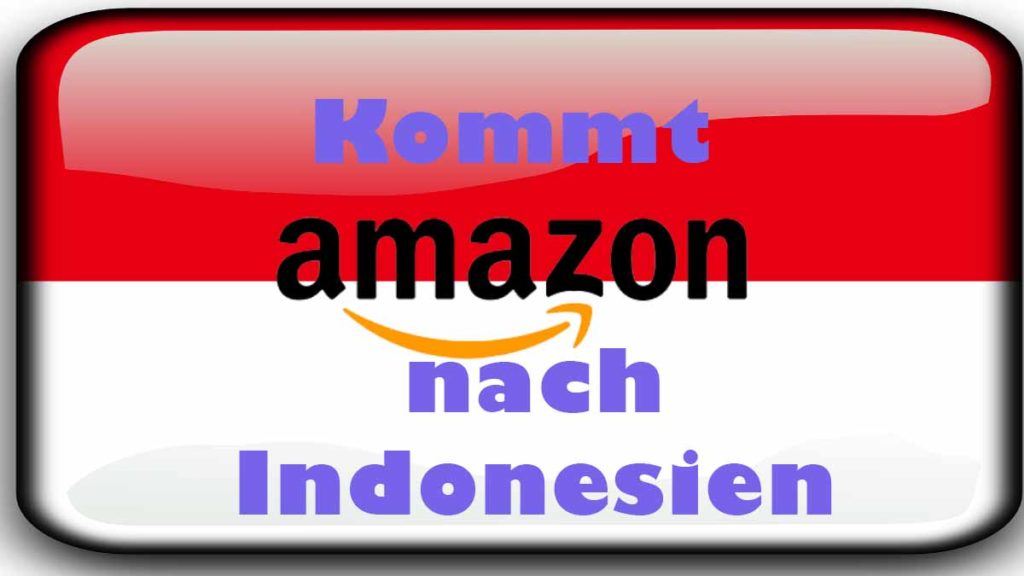 Kommt endlich Amazon nach Indonesien?