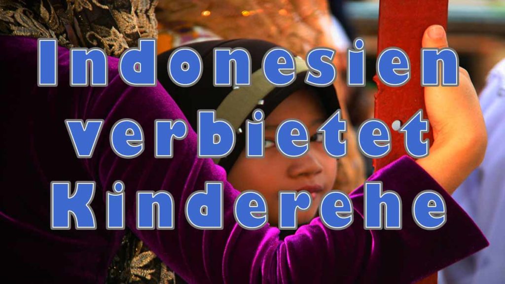 Indonesien verbietet Kinderehe