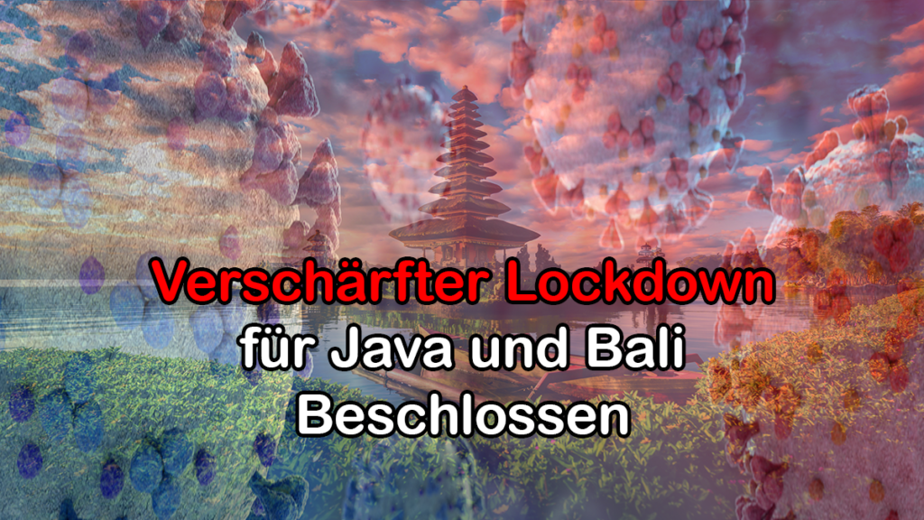 Verschärfter Lockdown für Java und Bali Beschlossen